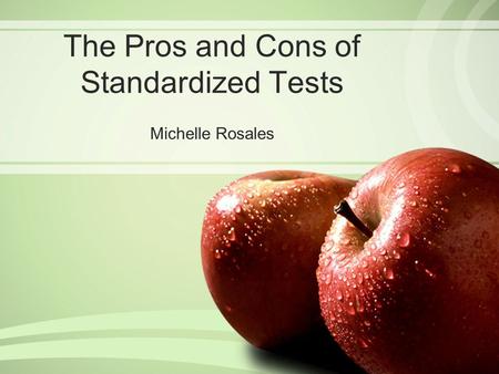 The Pros and Cons of Standardized Tests