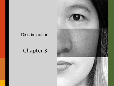 Discrimination Chapter 3. Chapter Overview I.Introductory “Quiz” II.Understanding Discrimination III.The Informal Economy IV.The Underclass V.Discrimination.