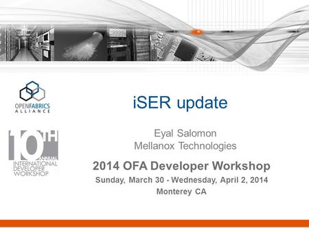 iSER update 2014 OFA Developer Workshop Eyal Salomon