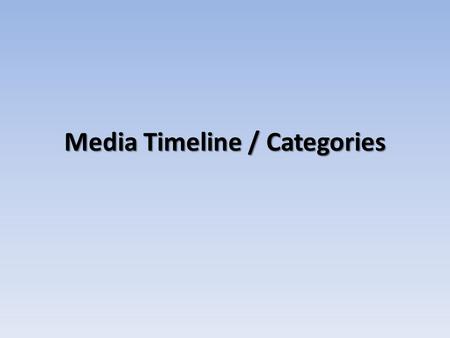 Media Timeline / Categories