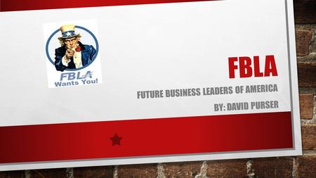 Future Business Leaders of America By: David Purser