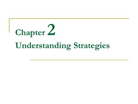 Chapter 2 Understanding Strategies