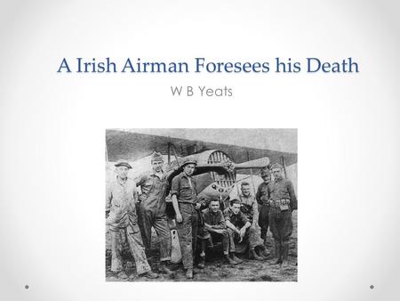 A Irish Airman Foresees his Death