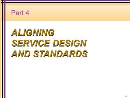 ALIGNING SERVICE DESIGN AND STANDARDS