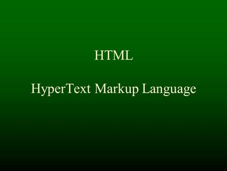 HTML HyperText Markup Language. Text Files An array of bytes stored on disk Each element of the array is a text character A text editor is a user program.