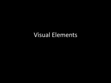 Visual Elements. To create effective images a photographer must understand the way people respond to various kinds of visual organization. This involves.