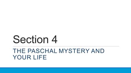 The paschal mystery and your life