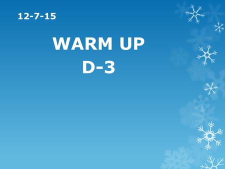 WARM UP D-3 12-7-15. Today will be a “Work Day” to complete work on short stories. “Charles”: story diagram, Worksheet and vocabulary “Tell-Tale Heart”: