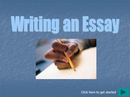 Click here to get started. The Diagram When we write an essay the flow of information can be fit into a diagram that looks something like this: You will.