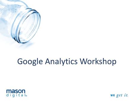 Google Analytics Workshop