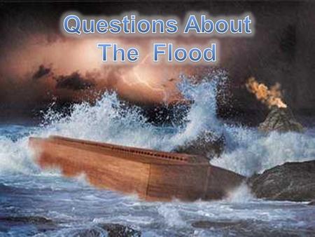 “By faith Noah, being warned of God of things not seen as yet, moved with fear, prepared an ark to the saving of his house; by the which he condemned.