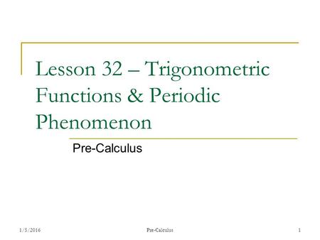 Lesson 32 – Trigonometric Functions & Periodic Phenomenon