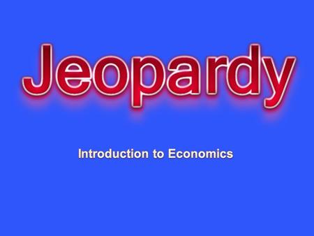 Vocabulary Economic Basics Economic Systems Money and Banks 10 20 30 40 50.