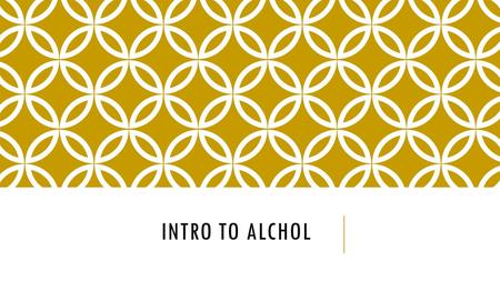 INTRO TO ALCHOL. INTRO TO ALCOHOL Target: I will be able to identify the types of alcohol and describe factors affecting teen alcohol use Pg. 79 Alcohol: