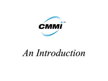 An Introduction. Objective - Understand the difference between CMM & CMMI - Understand the Structure of CMMI.