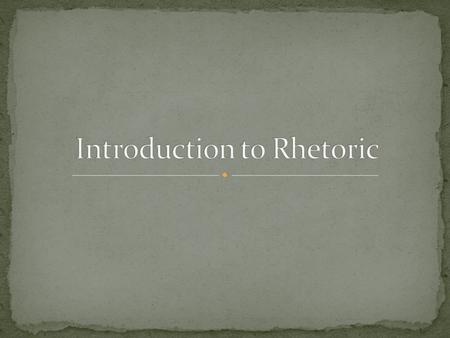 Aristotle defined rhetoric as “the faculty of observing in any given case the available means of persuasion.” Other definitions of rhetoric: The art of.