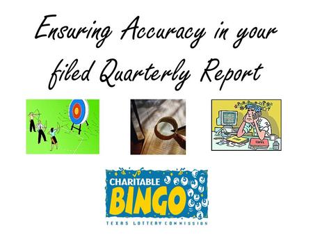 Ensuring Accuracy in your filed Quarterly Report.