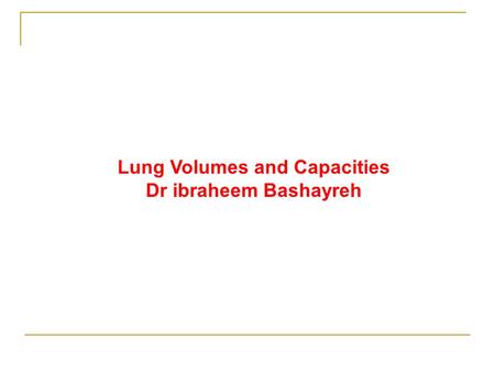 Lung Volumes and Capacities