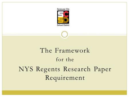 The Framework for the NYS Regents Research Paper Requirement.