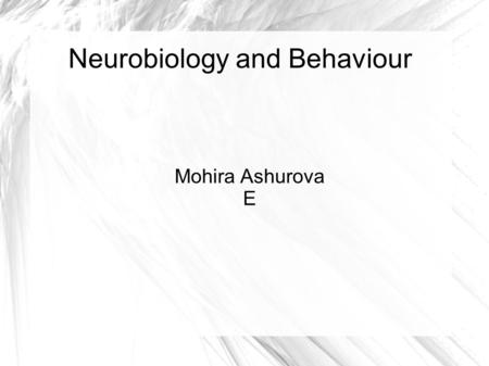 Neurobiology and Behaviour Mohira Ashurova E. E 6.1 There are three types of honey bees with different tasks. Queen has to lay eggs Worker bees have to.