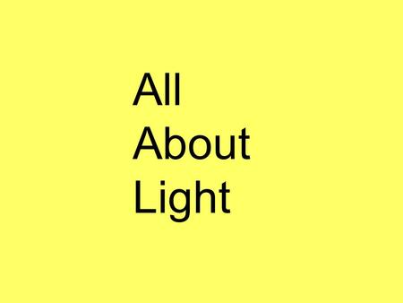 All About Light. Why does the straw look bigger in the water? Because water magnifies the size of an image. Because light travels slower through the water.