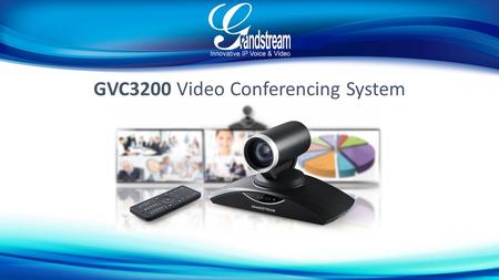 GVC3200 Video Conferencing System. Conference Room Setup Prepare below equipment before setup: Display Device (e.g., HDTV), with power adapters GVC3200,