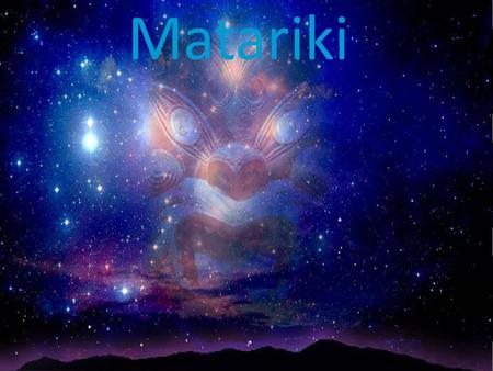 Matariki.