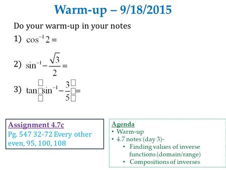 Warm-up – 9/18/2015 Do your warm-up in your notes 1) 2) 3)