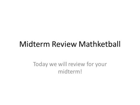 Midterm Review Mathketball