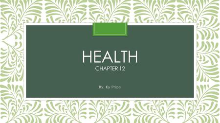 HEALTH CHAPTER 12 By: Ky Price. Telemedicine Telemedicine systems which are sometimes called telemedicine, they allow medical consultations to take place.