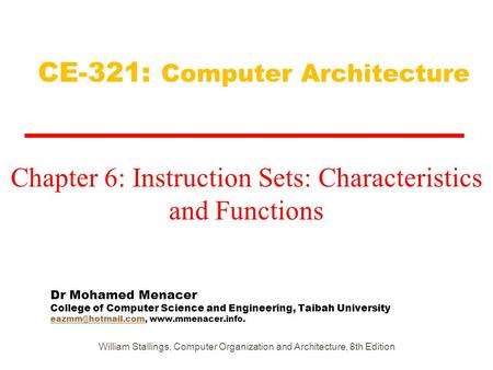 Dr Mohamed Menacer College of Computer Science and Engineering, Taibah University  CE-321: Computer.