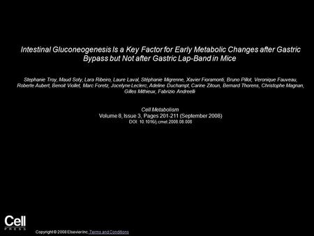 Intestinal Gluconeogenesis Is a Key Factor for Early Metabolic Changes after Gastric Bypass but Not after Gastric Lap-Band in Mice Stephanie Troy, Maud.