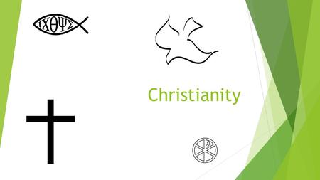 Christianity.  Monotheistic.  God is Jehovah or Yahweh (Jewish) but they believe that he exists in a trinity:  Father God  Jesus Christ (Messiah)