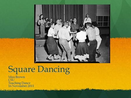 Square Dancing Miss Brown CSU Teaching Dance 16 November 2011.