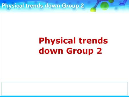 The atomic radius increases down Group 2. There are more filled energy levels between the nucleus and the outer electrons, which are more shielded.