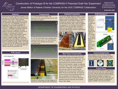 Construction of Prototype B for the COMPASS-II Polarized Drell-Yan Experiment James Mallon of Abilene Christian University for the UIUC COMPASS Collaboration.