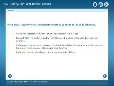 Copyright © by Houghton Mifflin Harcourt Publishing Company Next Previous Chapter 6 US History: Civil War to the Present Marie Van Vorst focused attention.