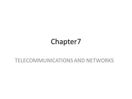 Chapter7 TELECOMMUNICATIONS AND NETWORKS. Content e-Business Systems – Cross-Functional Enterprise Applications – Enterprise Application Integration –