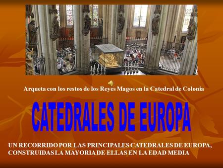 Arqueta con los restos de los Reyes Magos en la Catedral de Colonia