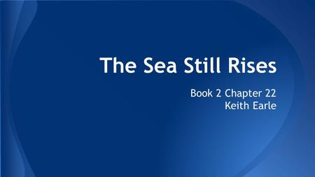 The Sea Still Rises Book 2 Chapter 22 Keith Earle.