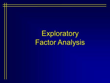 Exploratory Factor Analysis. Principal components analysis seeks linear combinations that best capture the variation in the original variables. Factor.