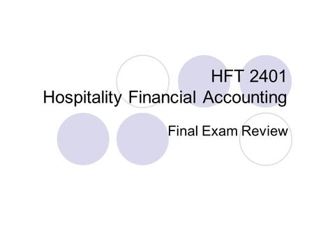 HFT 2401 Hospitality Financial Accounting