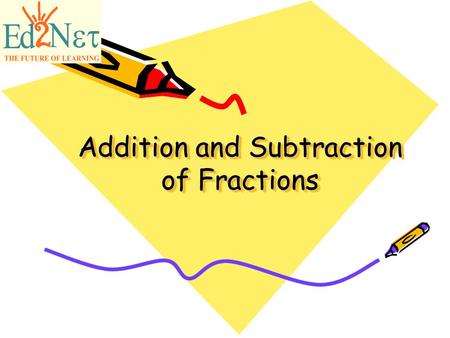 Addition and Subtraction of Fractions