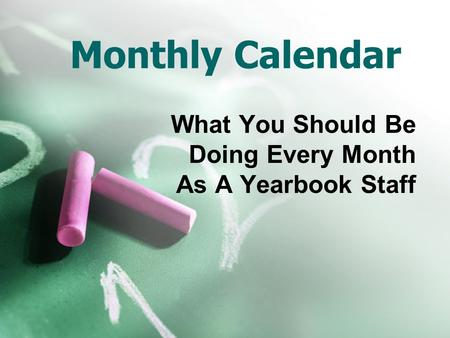 Monthly Calendar What You Should Be Doing Every Month As A Yearbook Staff.