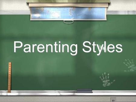 Parenting Styles. Authoritarian / Parenting style based on the idea that children should obey their parents without question.