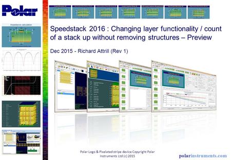 Speedstack 2016 : Changing layer functionality / count of a stack up without removing structures – Preview Dec 2015 - Richard Attrill (Rev 1) Polar Logo.