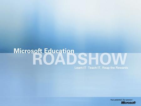 Learn IT Teach IT, Reap the Rewards. Facilitate debate amongst education leaders Education Focused Solutions & Product Teams Professional Development.