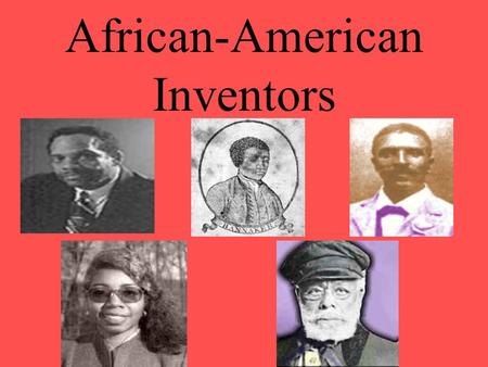 African-American Inventors. invented: made something new George Alcorn invented ways to detect life on other planets. Way to go, big man!