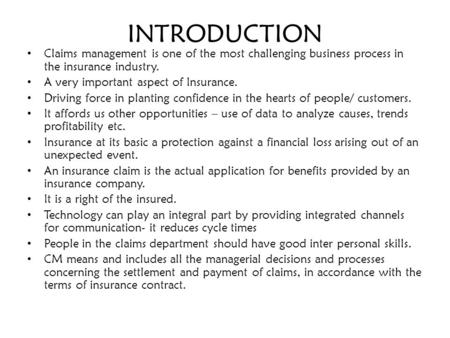 INTRODUCTION Claims management is one of the most challenging business process in the insurance industry. A very important aspect of Insurance. Driving.