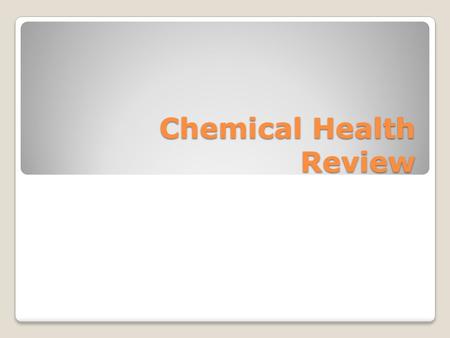 Chemical Health Review. Alcohol What is Binge drinking? These are the five major factors influencing a person’s BAC. These are the first two senses that.